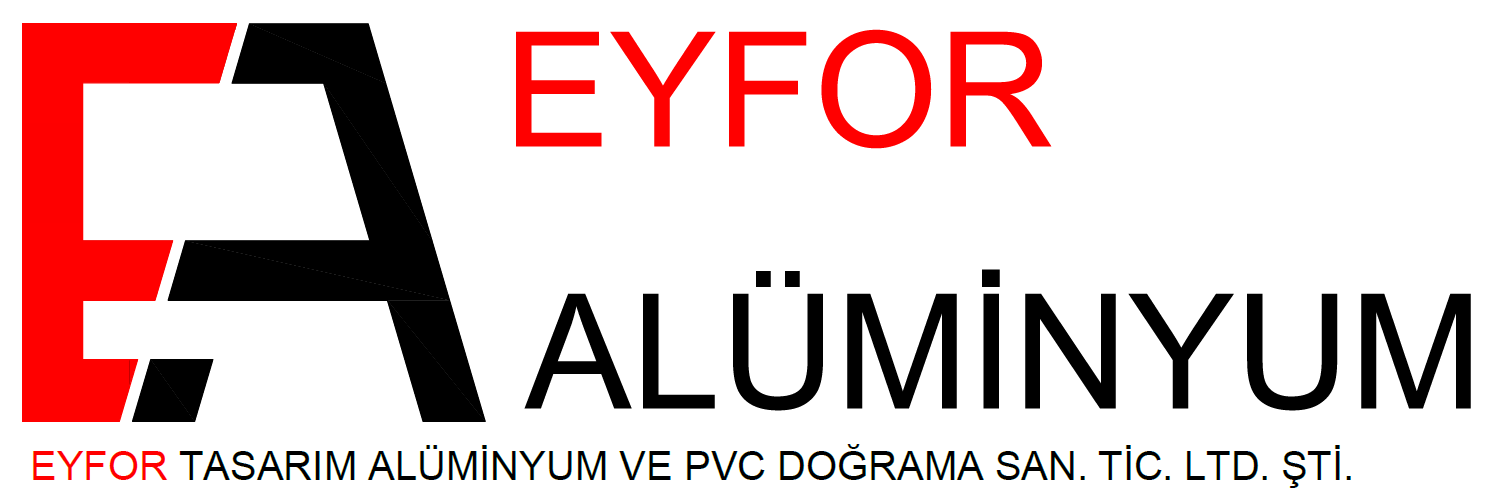 Eyfor Aluminyum Doğrama San. ve Tic. Ltd. Şti.